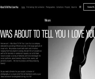 http://www.iwasabouttotellyouiloveyou.squarespace.com
