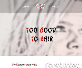 Too Good To Hair